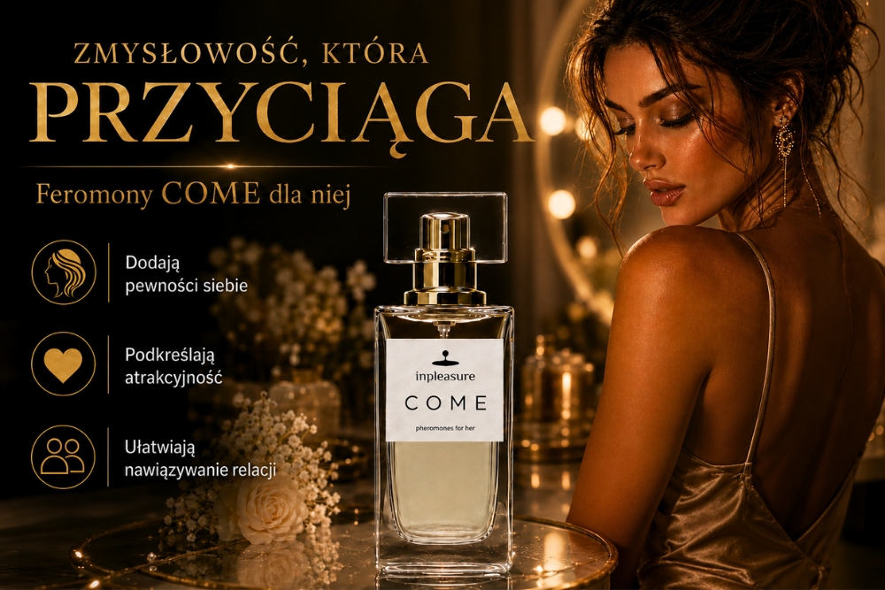 Feromony COME dla niej